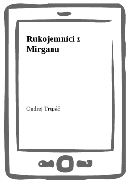 Rukojemníci z Mirganu - Ondrej Trepáč