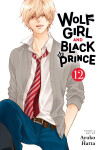 Wolf Girl and Black Prince, Vol. 12 - Ayuko Hatta