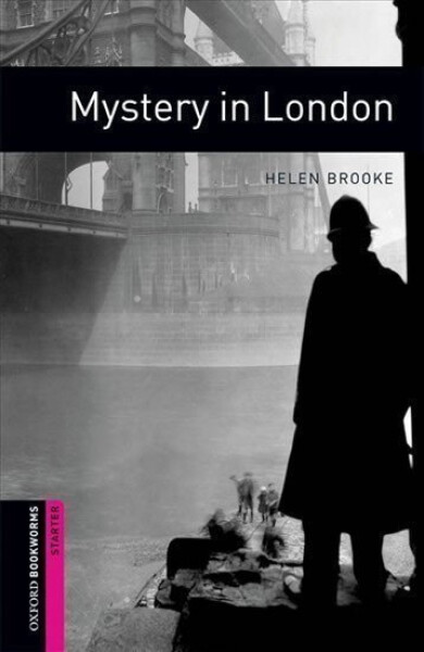 Oxford Bookworms Library Starter Mystery in London (New Edition) - Helen Brooke