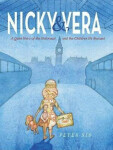 Nicky &amp; Vera : A Quiet Hero of the Holocaust and the Children He Rescued - Petr Sís