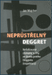 Neprůstřelný Deggret. Jan Majcher