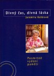 Divný čas,divná láska - Jaromíra Kolárová