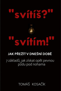 Jak přežít v dnešní době - Tomáš Kosačík