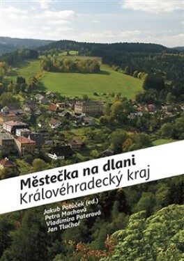 Městečka na dlani - Královéhradecký kraj - Petra Machová