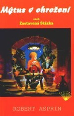 Mýtus ohrožení aneb Zastavená Stázka Asprin Robert
