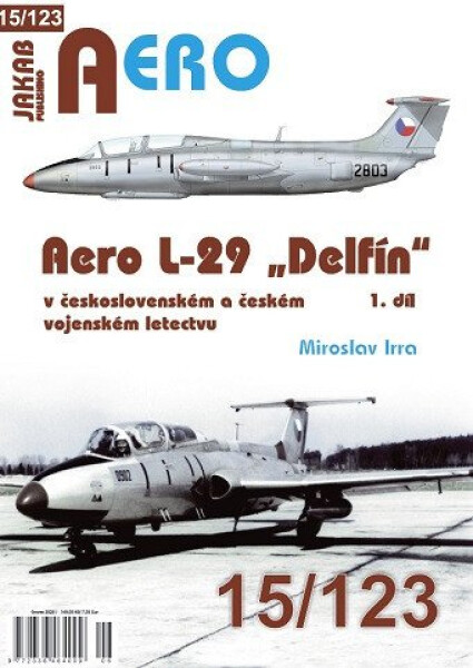 Aero 15/123 L-29 „Delfín“ - 1.díl - Miroslav Irra