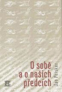 Sobě našich předcích Jan Peisker