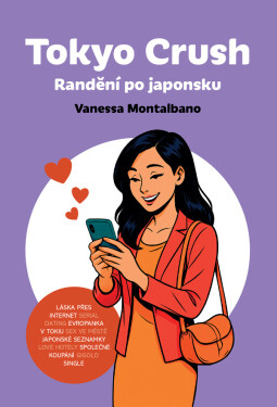 Tokyo Crush - Randění po japonsku - Vanessa Montalbano