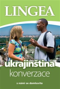 Ukrajinština - konverzace ...s námi se domluvíte, 2. vydání - kolektiv autorů