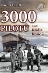 3 000 pilotů - Manfréd Ťukot