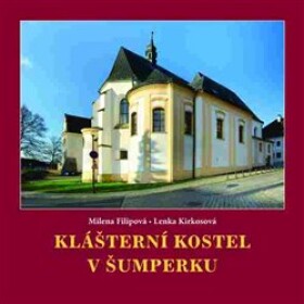 Klášterní kostel Šumperku Milena Filipová, Lenka Kirkosová