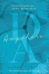 Anywhere: the BookTok sensation, sweet slow-burn first love romance Sarah Sprinz