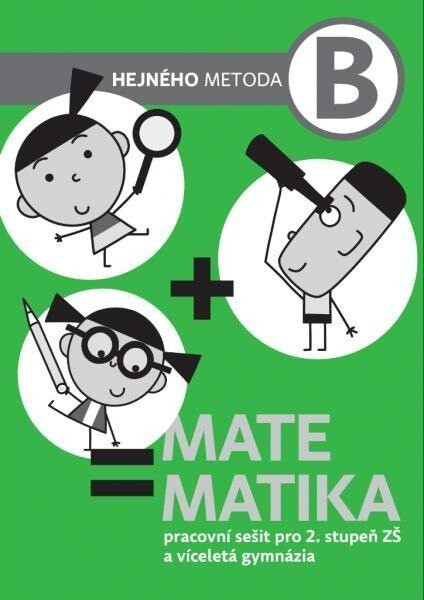 Matematika B - Pracovní sešit pro 2. stupeň ZŠ a víceletá gymnázia - Milan Hejný