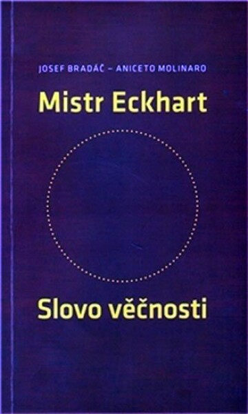 Mistr Eckhart. Slovo věčnosti