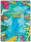 Dinosaurům patách Markéta Vítková