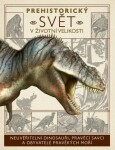 Prehistorický svět v životní velikosti - Dougal Dixon