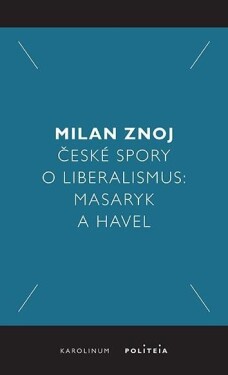 České spory liberalismus: Milan Znoj