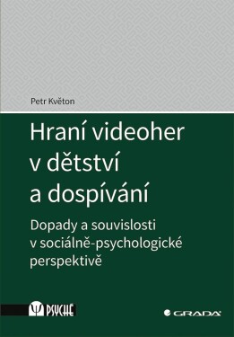 Hraní videoher dětství dospívání Petr Květoň