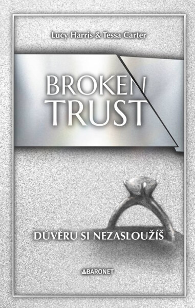 Broken Trust: Důvěru si nezasloužíš - Lucy Harris