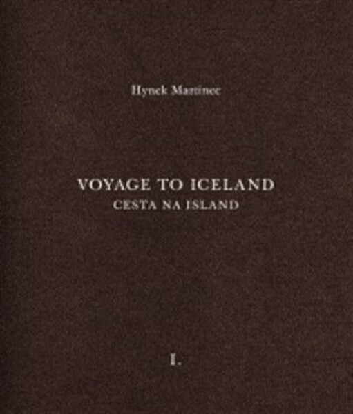 Cesta na Island/Voyage to Iceland Hynek Martinec