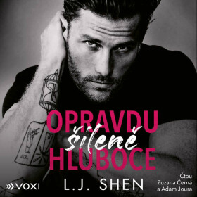 Opravdu šíleně hluboce - L.J. Shen - audiokniha