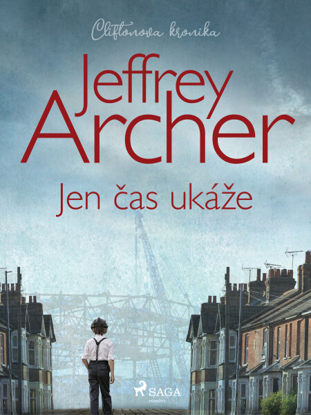 Jen čas ukáže - Jeffrey Archer