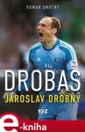 Drobas: Jaroslav Drobný Roman Smutný, Jaroslav Drobný