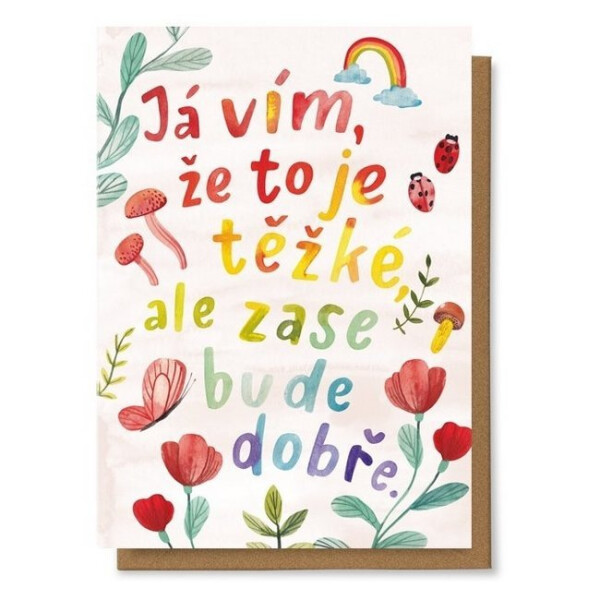 Přání Já vím, že to je těžké, ale zase bude dobře