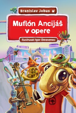 Muflón Ancijáš v opere - Branislav Jobus