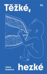 Těžké, hezké - Taťána Rubášová, Lívia Suchá