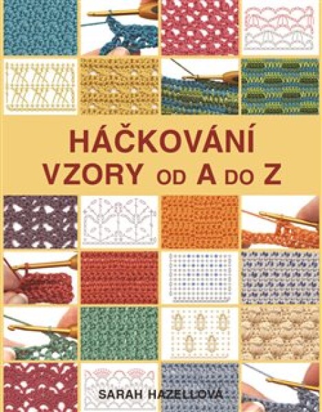 Háčkování: Vzory od do Sarah Hazellová