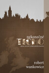 Nekonečné ticho - Robert Wankowicz