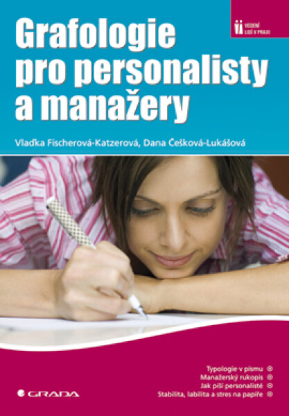 Grafologie pro personalisty a manažery - Dana Češková-Lukášová