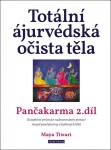 Totální ájurvédská očista těla - Pančakarma 2.díl - Maya Tiwari