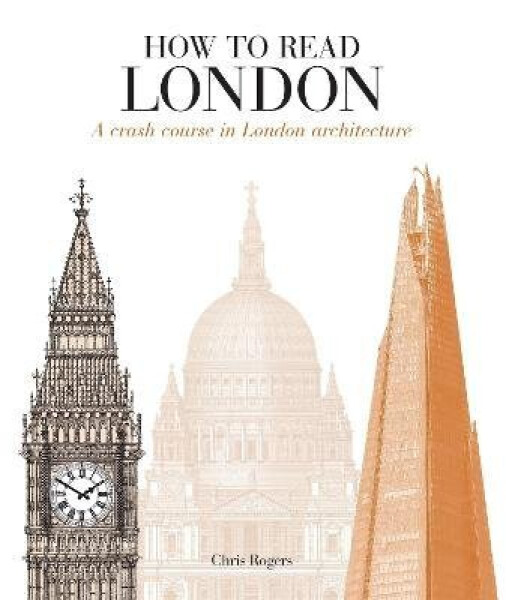 How to Read London - Rogers Chris