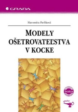 Modely ošetrovateľstva v kocke - Slavomíra Pavlíková - e-kniha