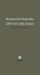 Zpětné zrcátko Lusterko wsteczne Marzena Ewa Krajewska
