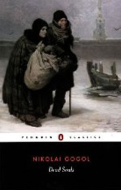 Dead Souls - Nikolaj Vasiljevič Gogol
