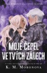 Moje čepel ve tvých zádech - K. M. Moronova