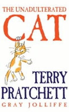 The Unadulterated Cat - Terry Pratchett