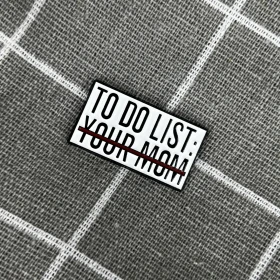Pinarna.cz To do list: your mom (přeškrtnuté)