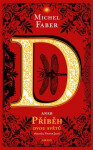 D aneb příběh dvou světů - Michel Faber