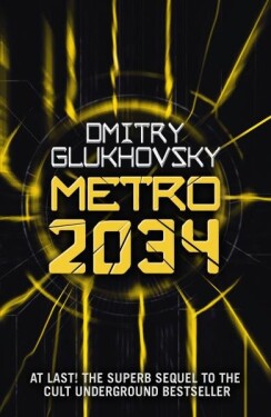Metro 2034, 1. vydání - Dmitry Glukhovsky