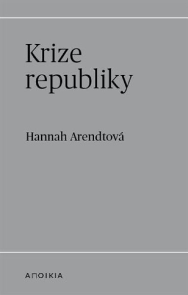 Krize republiky - Hannah Arendt