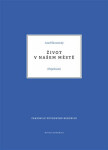Život v našem městě - Josef Škvorecký