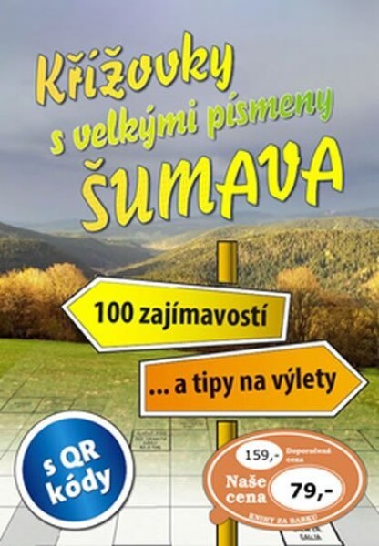 Křížovky s velkými písmeny Šumava: 100 zajímavostí... a tipy na výlety - Kolektiv autorů