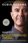 Manifest každodenného hrdinu Robin Sharma