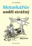 Motorkářův anděl strážný - Petr Hošťálek