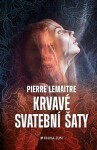 Krvavé svatební šaty Pierre Lemaitre