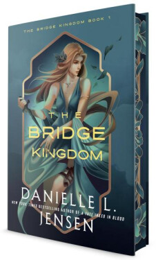Bridge Kingdom (Deluxe Edition) - Danielle L. Jensen